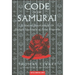 The Code of the Samurai: A Modern Translation of the Bushido Shoshinshu of Taira Shigesuke