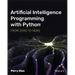 Artificial Intelligence Programming with Python: From Zero to Hero
