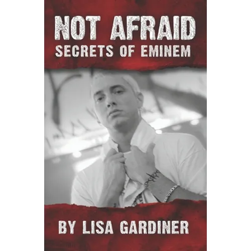 Not Afraid Secrets of Eminem: From Birth to 2021