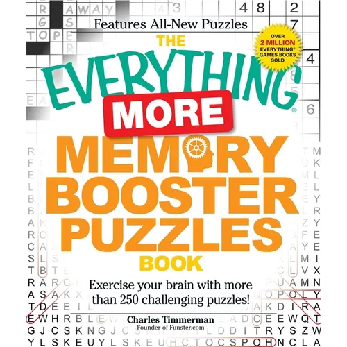 The Everything More Memory Booster Puzzles Book: Exercise Your Brain with More Than 250 Challenging Puzzles!