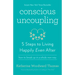 Conscious Uncoupling: 5 Steps to Living Happily Even After