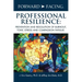 Forward-Facing(R) Professional Resilience: Prevention and Resolution of Burnout, Toxic Stress and Compassion Fatigue