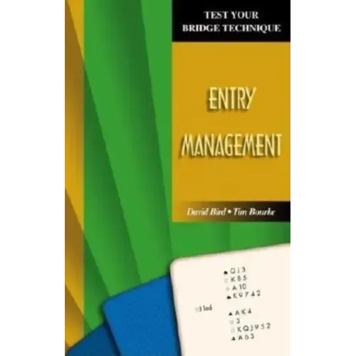 Test Your Bridge Technique: Entry Management