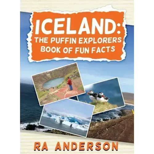 Iceland: The Puffin Explorers Book of Fun Facts
