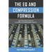 The Eq and Compression Formula: Learn the Step by Step Way to Use Eq and Compression Together