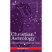 Christian Astrology (Three Volumes in One)