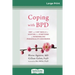 Coping with BPD: DBT and CBT Skills to Soothe the Symptoms of Borderline Personality Disorder (16pt Large Print Edition)