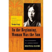 In the Beginning, Woman Was the Sun: The Autobiography of a Japanese Feminist
