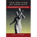 The Politics of Duplicity: Controlling Reproduction in Ceausescu's Romania