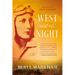 West with the Night: A Memoir