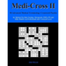 Medi-Cross II: 50 Advanced Medical Terminology Crossword Puzzles for Medical, Pre-Med, Nursing, Chiropractic, Emts, Pts and Other Hea