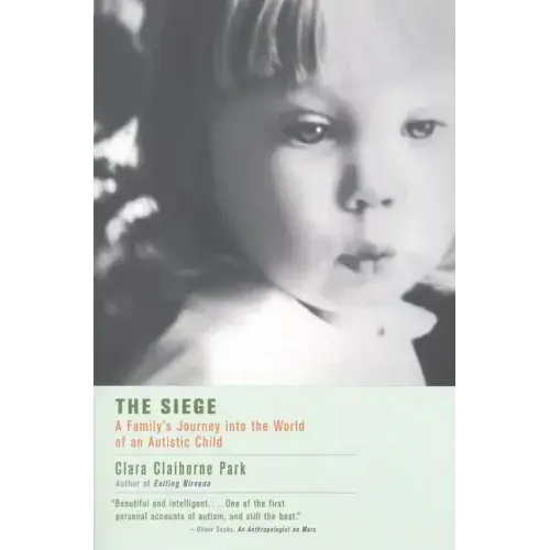The Siege: A Family's Journey Into the World of an Autistic Child
