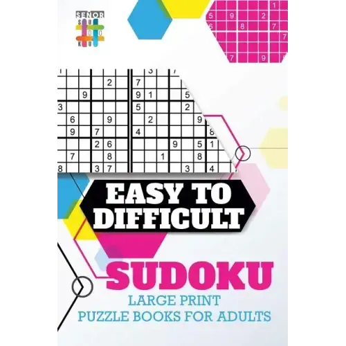 Easy to Difficult Sudoku Large Print Puzzle Books for Adults