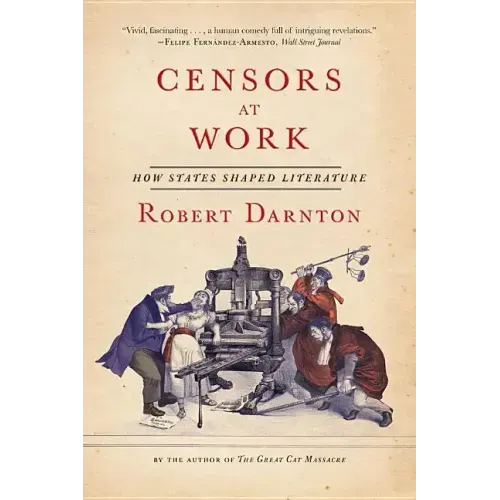 Censors at Work: How States Shaped Literature