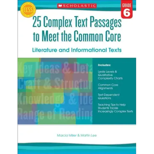 25 Complex Text Passages to Meet the Common Core: Literature and Informational Texts, Grade 6