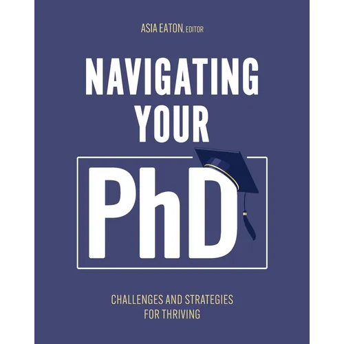 Navigating Your Ph.D.: Challenges and Strategies for Thriving