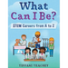 What Can I Be? STEM Careers from A to Z