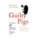 Guilty Pigs: The Weird and Wonderful History of Animal Law