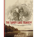 The Sandy Lake Tragedy: Following in the Footsteps of the Ojibwe