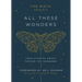 The Moth Presents: All These Wonders: True Stories about Facing the Unknown