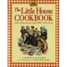 The Little House Cookbook: Frontier Foods from Laura Ingalls Wilder's Classic Stories