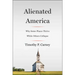 Alienated America: Why Some Places Thrive While Others Collapse