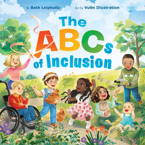 The ABCs of Inclusion: A Disability Inclusion Book for Kids