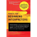 Manual for Beginning Interpreters: A Comprehensive Guide to Interpreting in Immigration Courts