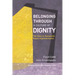 Belonging Through a Culture of Dignity: The Keys to Successful Equity Implementation