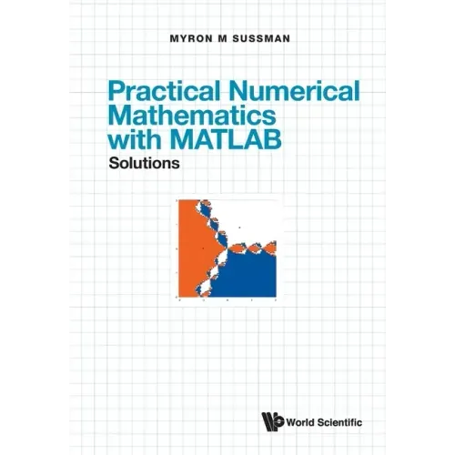 Practical Numerical Mathematics with Matlab: Solutions