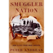 Smuggler Nation: How Illicit Trade Made America