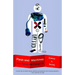 Flesh and Machines: How Robots Will Change Us