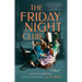 The Friday Night Club: A Novel of Artist Hilma AF Klint and Her Creative Circle