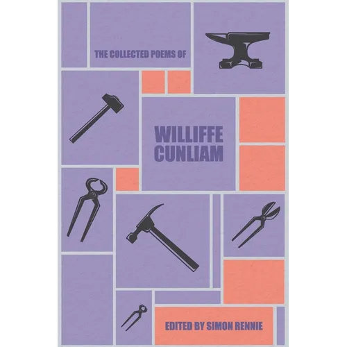 The Collected Poems of Williffe Cunliam