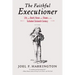 The Faithful Executioner: Life and Death, Honor and Shame in the Turbulent Sixteenth Century