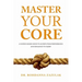 Master Your Core: A Science-Based Guide to Achieve Peak Performance and Resilience to Injury