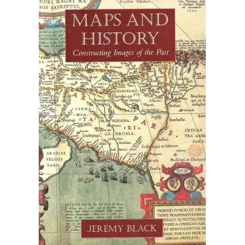Maps and History: Constructing Images of the Past