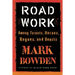 Road Work: Among Tyrants, Heroes, Rogues, and Beasts