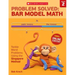 Problem Solved: Bar Model Math: Grade 2: Tackle Word Problems Using the Singapore Method