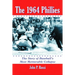 The 1964 Phillies: The Story of Baseball's Most Memorable Collapse