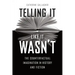 Telling It Like It Wasn't: The Counterfactual Imagination in History and Fiction