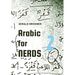 Arabic for Nerds 2: A Grammar Compendium - 450 Questions about Arabic Grammar