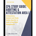 CPA Study Guide: Auditing & Attestation Area I: 30 Questions, Answers and Study Material for Audit and Non-Audit Engagements