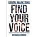 Dental Marketing: Find Your Voice