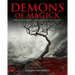 Demons of Magick: Three Practical Rituals for Working with The 72 Demons