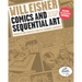 Comics and Sequential Art: Principles and Practices from the Legendary Cartoonist