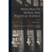 Principles of Moral and Political Science: Being Chiefly a Retrospect of Lectures Delivered in the College of Edinburgh; Volume 1
