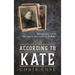 According to Kate: The Legendary Life of Big Nose Kate, Love of Doc Holliday