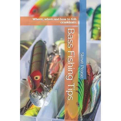 Bass Fishing Tips: Where, when and how to fish crankbaits