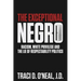 The Exceptional Negro: Racism, White Privilege and the Lie of Respectability Politics